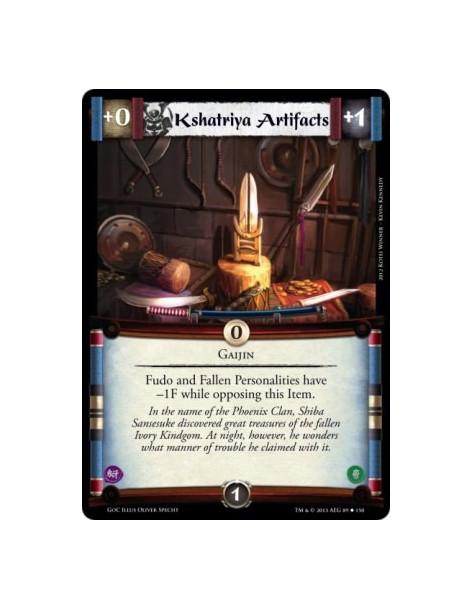 Kshatriya Artifacts  - GaijinFudo and Fallen Personalities have -1F while opposing this Item.