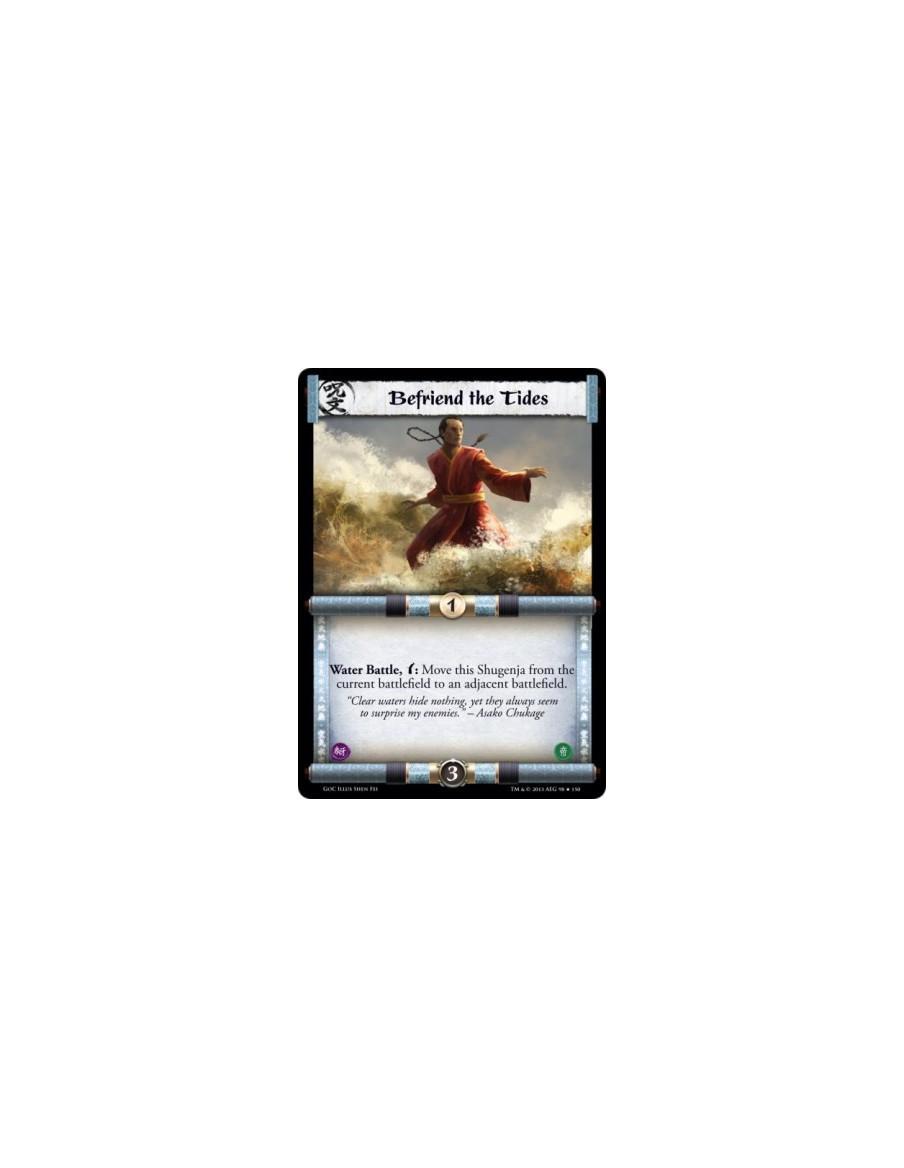 Befriend the Tides  - Water Battle, w: Move this Shugenja from the current battlefield to an adjacent battlefield.