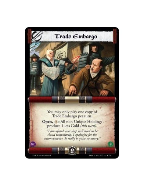Trade Embargo FOIL  - You may only play one copy of Trade Embargo per turn.Open, 4: All non-Unique Holdings produce 1 less Gold 