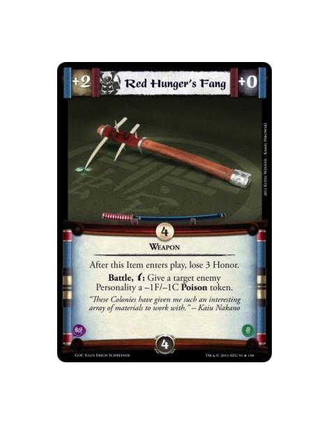 Red Hunger's Fang FOIL  - WeaponAfter this Item enters play, lose 3 Honor.Battle, w: Give a target enemy Personality a -1F/-1C P