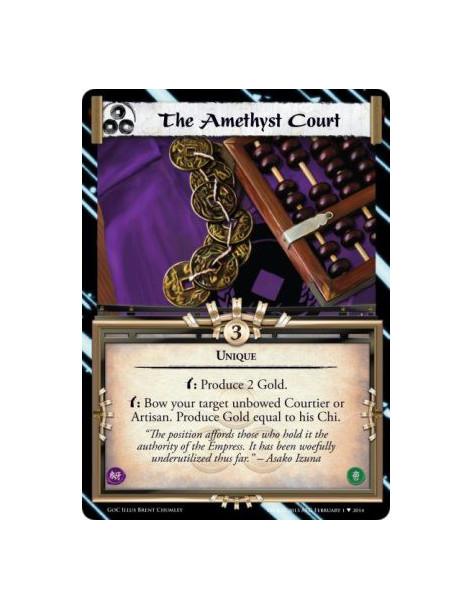 The Amethyst Court FOIL  - Uniquew: Produce 2 Gold.w: Bow your target unbowed Courtier or Artisan. Produce Gold equal to his Chi