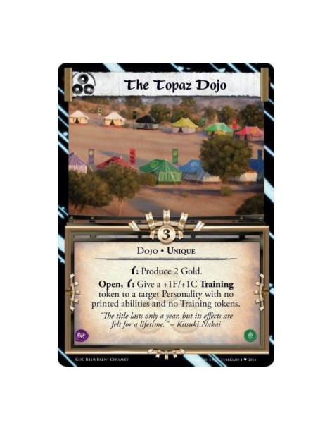 The Topaz Dojo FOIL  - Dojo • Uniquew: Produce 2 Gold.Open, w: Give a +1F/+1C Training token to a target Personality with no pri