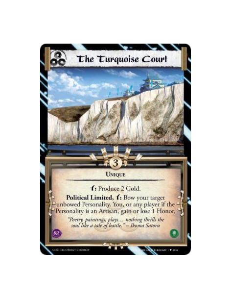 The Turquoise Court FOIL  - Uniquew: Produce 2 Gold.Political Limited, w: Bow your target unbowed Personality. You, or any playe