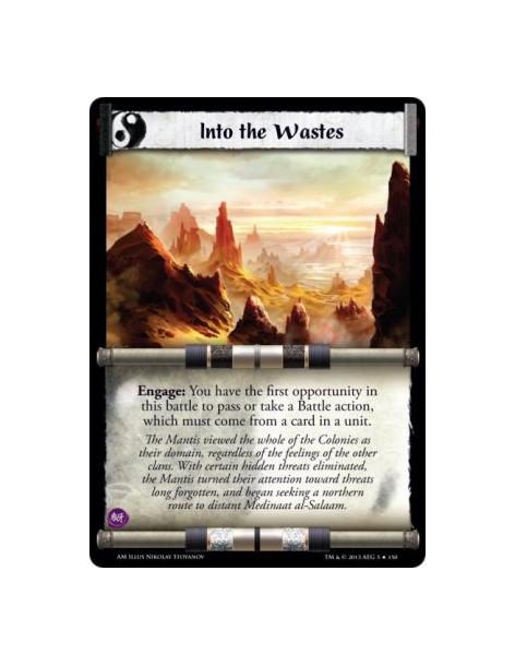 Into the Wastes  - Engage: You have the first opportunity in this battle to pass or take a Battle action, which must come from a
