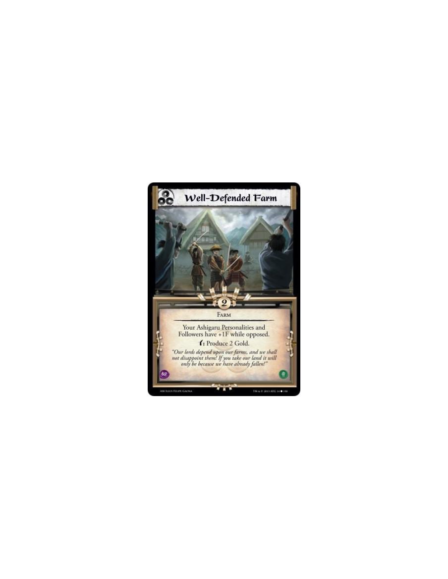 Well-Defended Farm  - FarmYour Ashigaru Personalities and Followers have +1F while opposed.w: Produce 2 Gold.