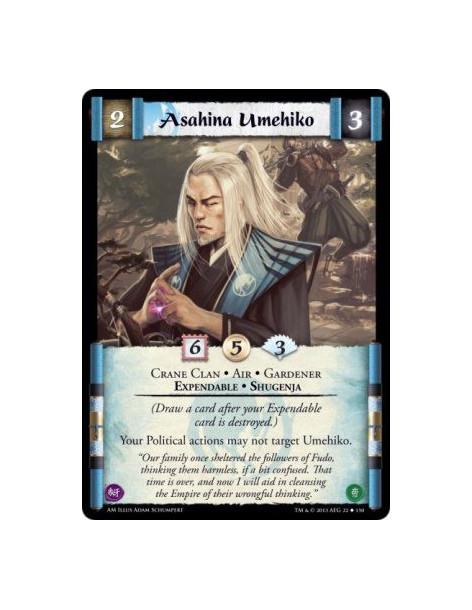 Asahina Umehiko  - Air • Crane Clan • Expendable • Gardener • Shugenja  (Draw a card after your Expendable card is destroyed.)Yo