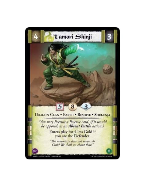Tamori Shinji  - Dragon Clan • Earth • Reserve • Shugenja  (You may Recruit a Reserve card, if it would be opposed, as an Absent