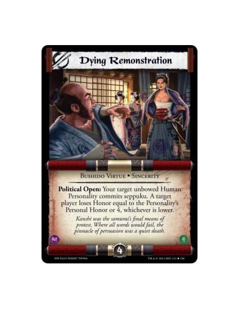 Dying Remonstration  - Bushido Virtue • Political • Sincerity  Political Open: Your target unbowed Human Personality commits sep