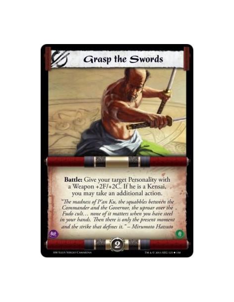 Grasp the Swords  - Kata • Kharmic  Battle: Give your target Personality with a Weapon +2F/+2C. If he is a Kensai, you may take 