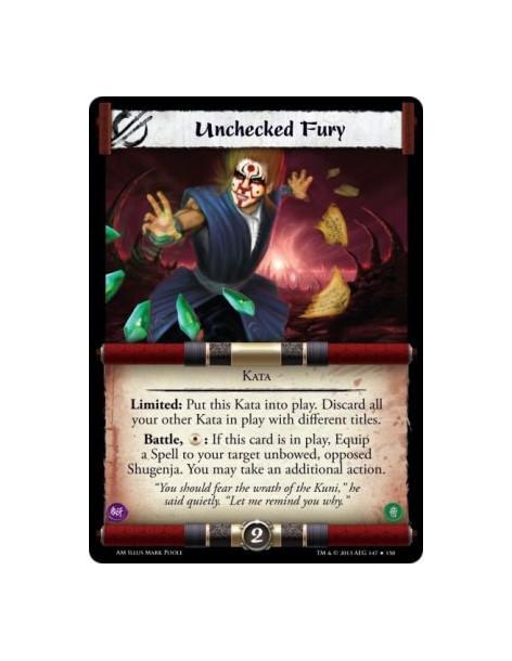 Unchecked Fury  - Kata  Limited: Put this Kata into play. Discard all your other Kata in play with different titles.Battle, : If