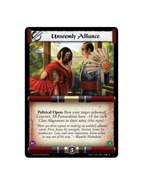 Unseemly Alliance  - Political  Political Open: Bow your target unbowed Courtier. All Personalities have -1F for each Clan Align