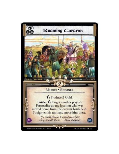 Roaming Caravan  - Retainerw: Produce 2 Gold. Battle, w: Target another player's Personality at any location who was moved home 