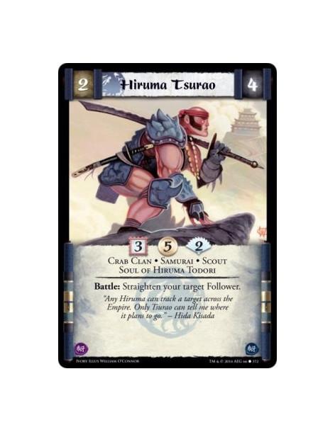 Hiruma Tsurao  - Crab Clan • Samurai • Scout • Soul of Hiruma TodoriBattle: Straighten your target Follower.