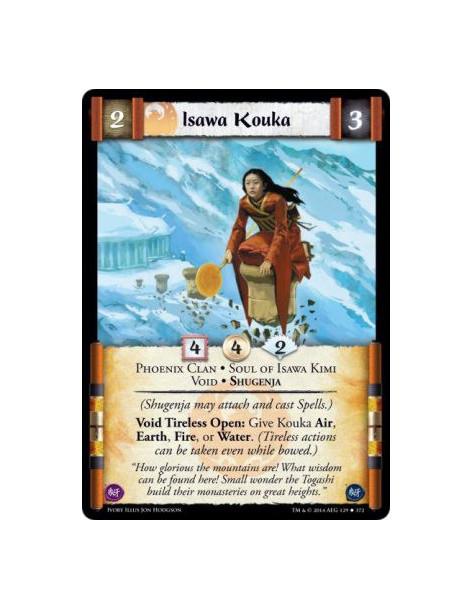 Isawa Kouka  - Phoenix Clan • Soul of Isawa Kimi • Void • Shugenja(Shugenja may attach and cast Spells.) Void Tireless Open: Giv