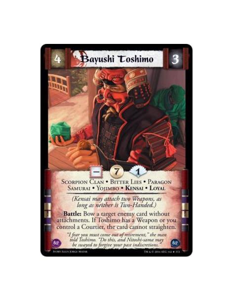 Bayushi Toshimo  - Scorpion Clan • Samurai • Bitter Lies • Kensai • Paragon • Yojimbo • Loyal(Kensai may attach two Weapons, as 