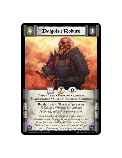 Daigotsu Roburo  - Spider Clan • Paragon • Samurai • Shadowlands • Soul of Daigotsu BundoruBattle: Fear 4 (Bow a target enemy Fo