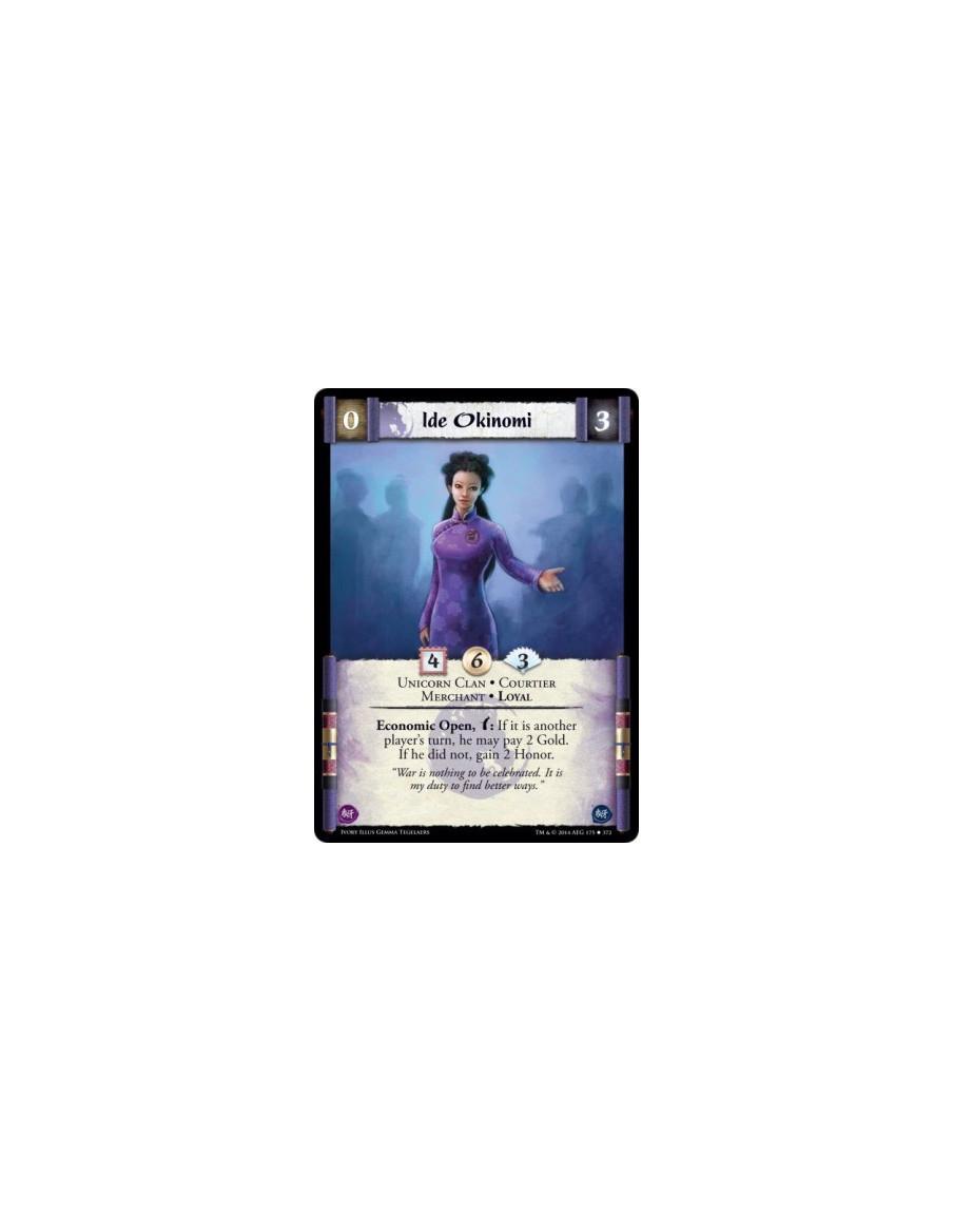 Ide Okinomi  - Unicorn Clan • Courtier • Merchant • LoyalEconomic Open, w: If it is another player's turn, he may pay 2 Gold. If