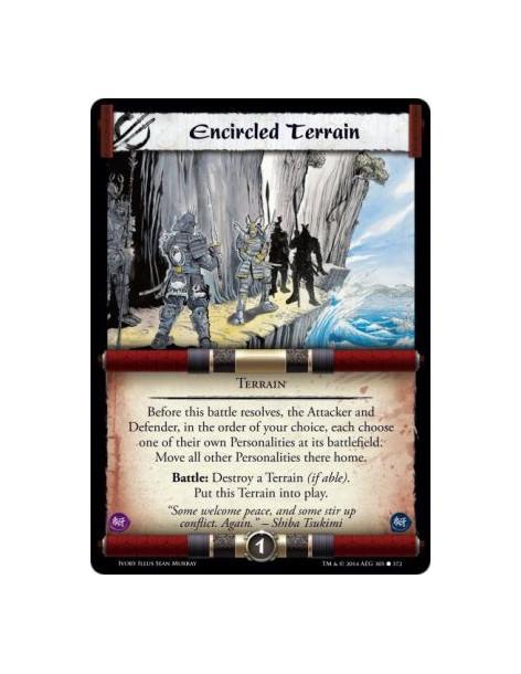 Encircled Terrain  - Terrain                              Before this battle resolves, the Attacker and Defender, in the order o