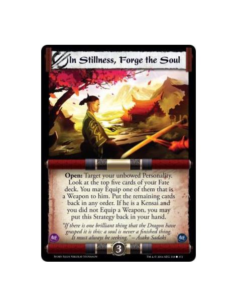 In Stillness, Forge the Soul  -                                               Open: Target your unbowed P