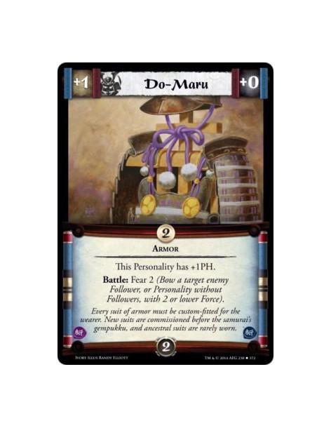 Do-Maru  - Armor                      This Personality has +1PH. Battle: Fear 2 (Bow a target enemy Follower, or Personality wit