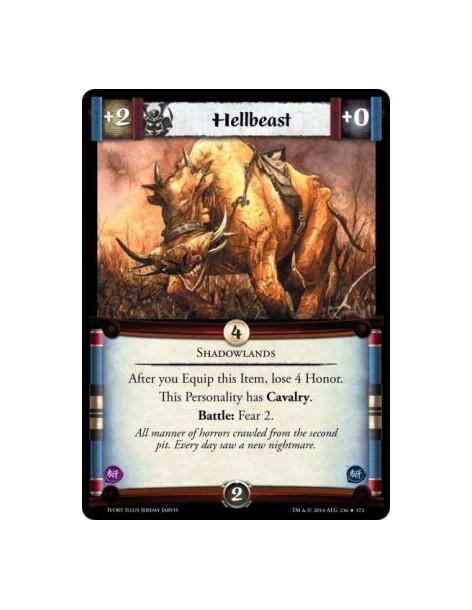 Hellbeast  - Shadowlands                      After you Equip this Item, lose 4 Honor.This Personality has Cavalry. Battle: Fear