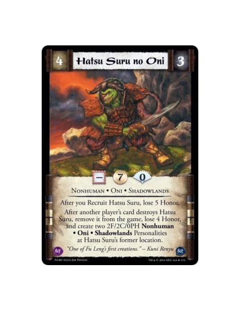 Hatsu Suru no Oni FOIL  - Shadowlands • Nonhuman • OniAfter you Recruit Hatsu Suru, lose 5 Honor.After another player's card des