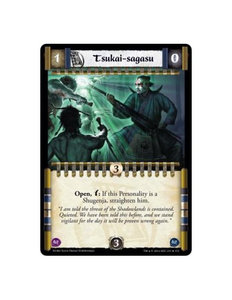 Tsukai-sagasu FOIL  -                             Open, : If this Personality is a Shugenja, straighten him.