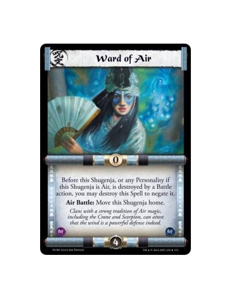 Ward of Air FOIL  - Air                      Before this Shugenja, or any Personality if this Shugenja is Air, is destroyed by a