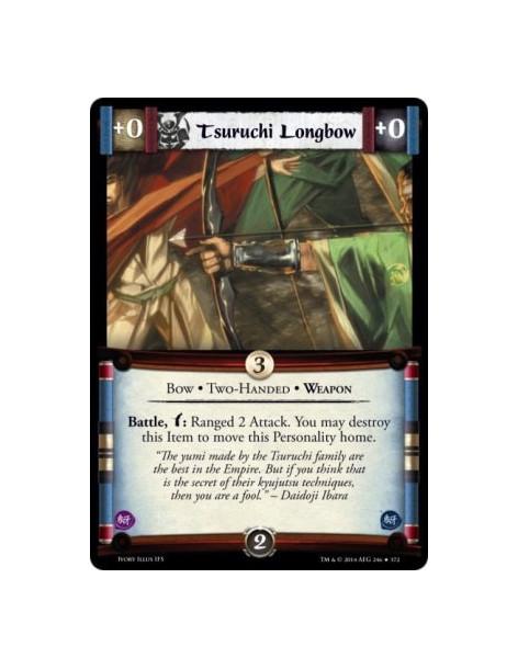 Tsuruchi Longbow FOIL  - Bow • Two-Handed • Weapon                      Battle, w: Ranged 2 Attack. You may destroy this Item to