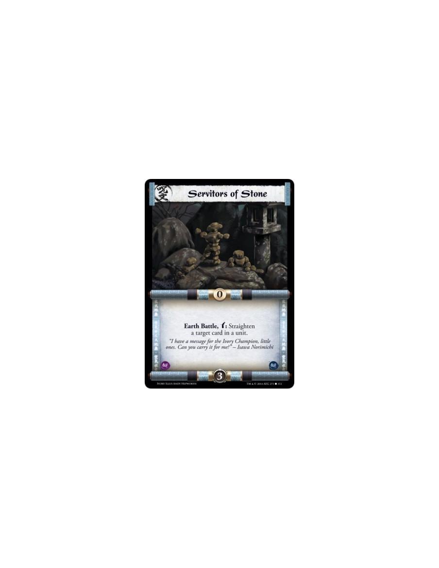 Servitors of Stone FOIL  - Earth                      Earth Battle, w: Straighten a target card in a unit.