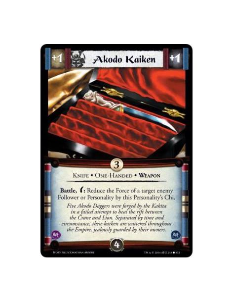 Akodo Kaiken FOIL  - Knife • One-Handed • Weapon                      Battle, w: Reduce the Force of a target enemy Follower or 