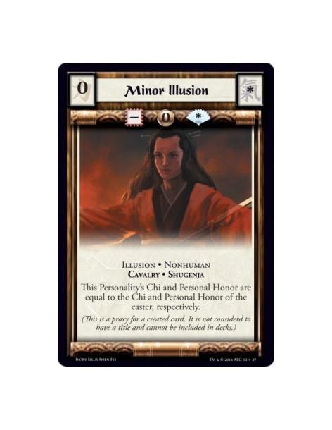Minor Illusion  - Illusion · Nonhuman · Cavalry · Shugenja This Personality's Chi and Personal Honor are equal to the Chi and Pe