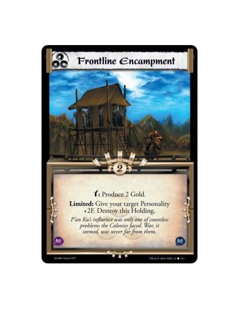 Frontline Encampment FOIL  - w: Produce 2 Gold.Limited: Give your target Personality +2F. Destroy this Holding.