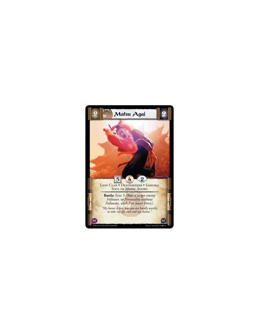 Matsu Agai FOIL  - Deathseeker • Lion Clan • Samurai • Soul of Matsu AgoroBattle: Fear 3 (Bow a target enemy Follower, or Person