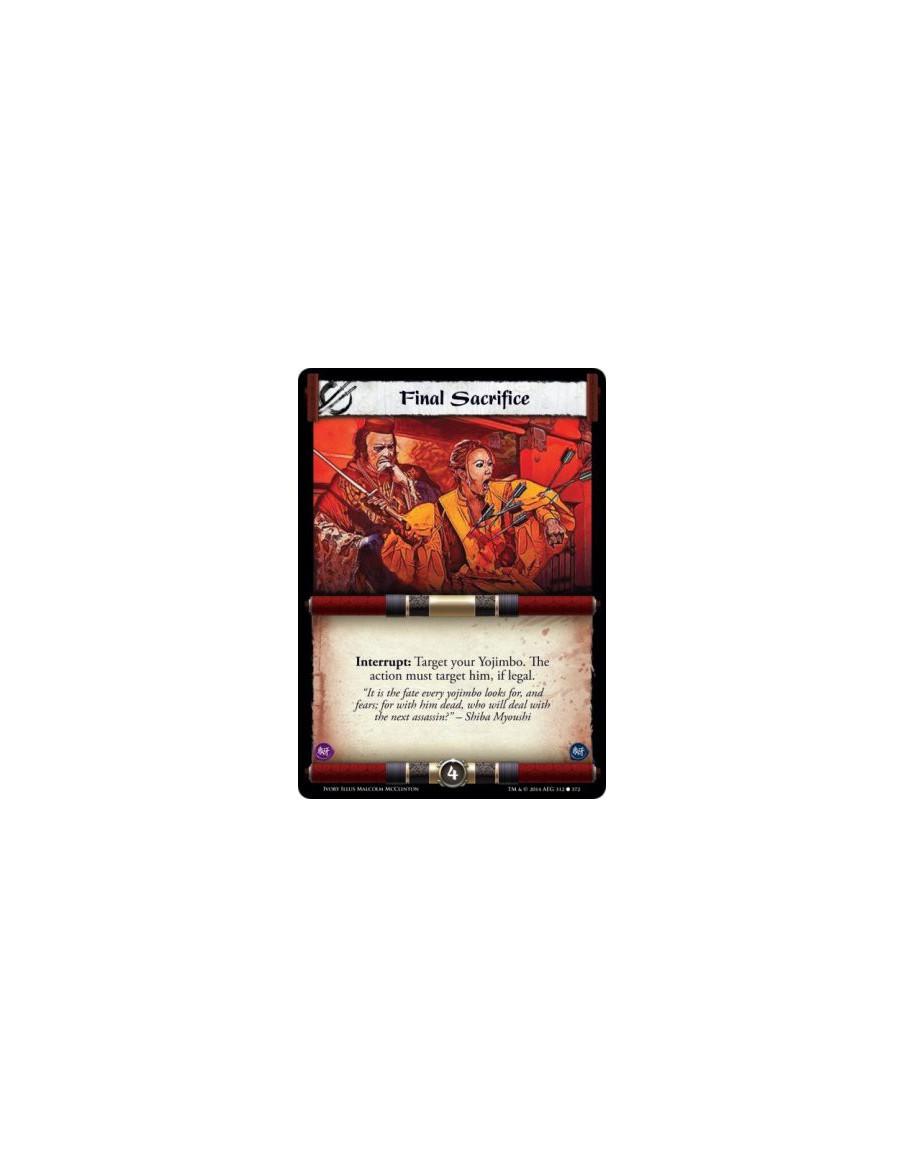 Final Sacrifice FOIL  -                                           Interrupt: Target your Yojimbo. The action must target him, if