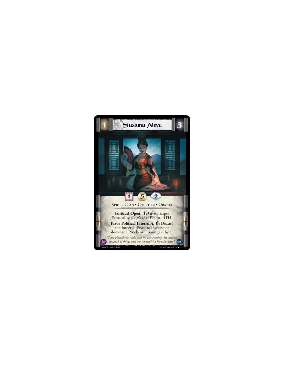Susumu Neya FOIL  - Spider Clan  • Courtier • OratorPolitical Open, w: Give a target Personality (in play) +1PH or -1PH. Favor P