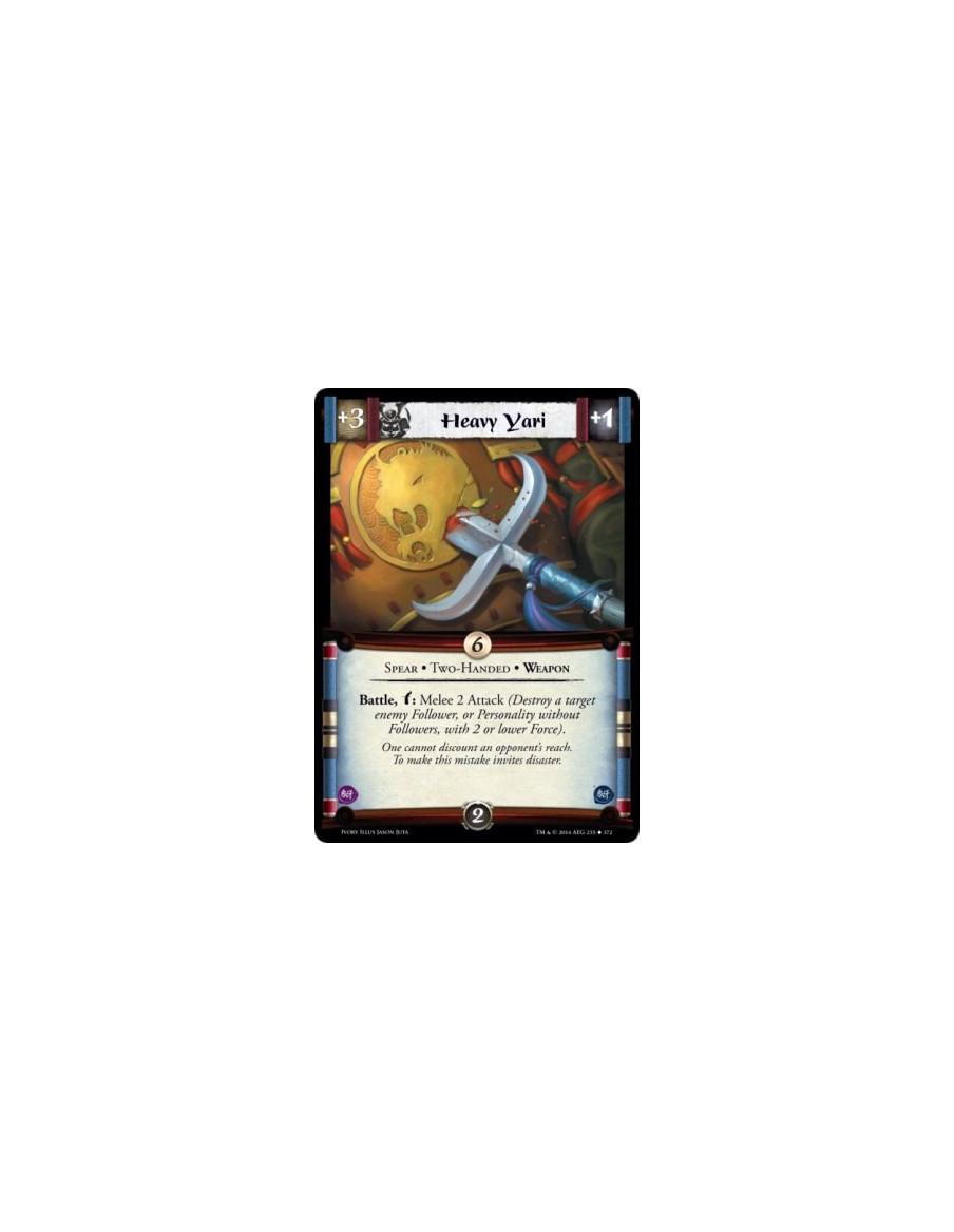 Heavy Yari FOIL  - Spear • Two-Handed • Weapon                      Battle, w: Melee 2 Attack (Destroy a target enemy Follower, 