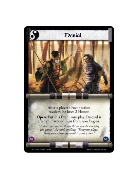 Denial  - After a player's Favor action resolves, he loses 2 Honor.Open: Put this Event into play. Discard it after your second 