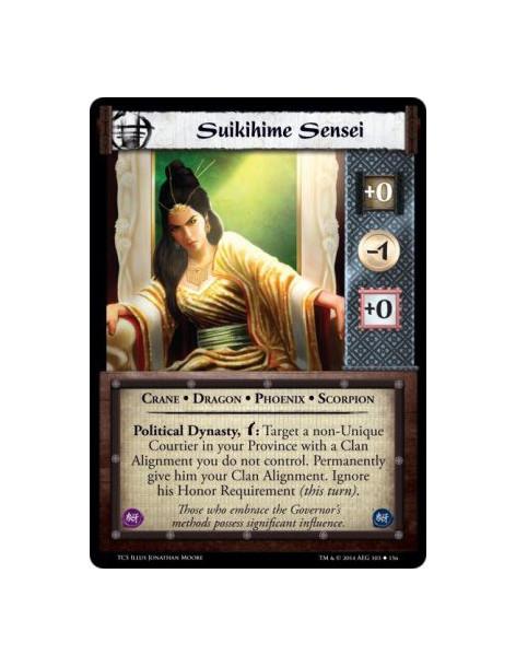 Suikihime Sensei  - Crane • Dragon • Phoenix • ScorpionPolitical Dynasty, w: Target a non-Unique Courtier in your Province with 