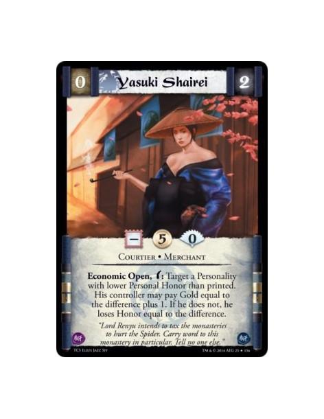 Yasuki Shairei  - Courtier • Merchant          Economic Open, w: Target a Personality with lower Personal Honor than printed. Hi