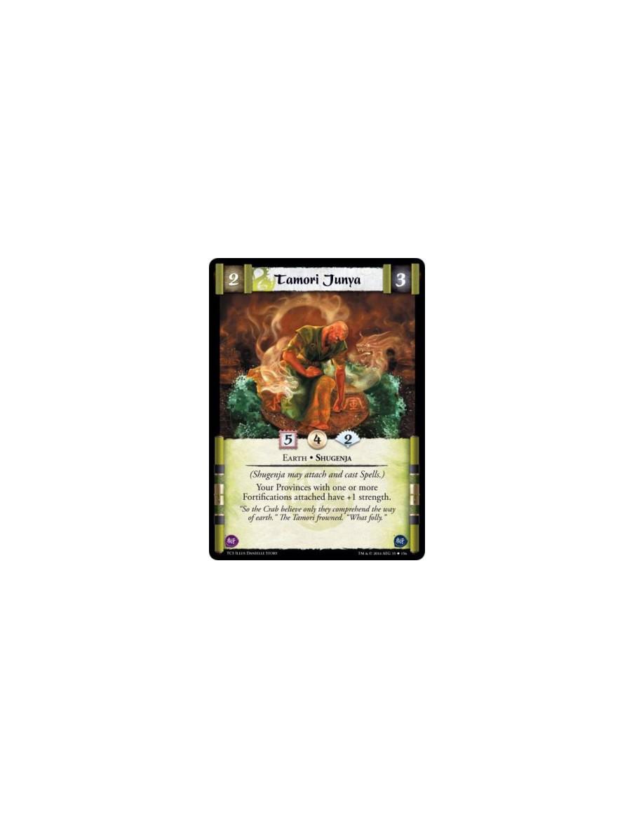 Tamori Junya  - Earth • Shugenja          (Shugenja may attach and cast Spells.)Your Provinces with one or more Fortifications a