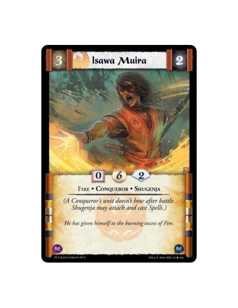 Isawa Muira  - Conqueror • Fire • Shugenja(A Conqueror's unit doesn't bow after battle. Shugenja may attach and cast Spells.)