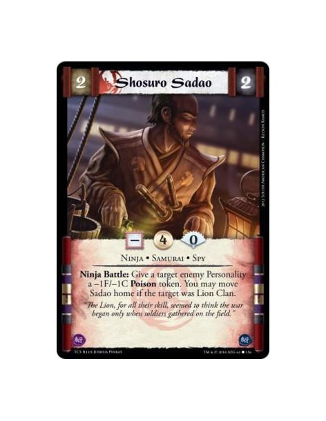 Shosuro Sadao  - Ninja • Samurai • SpyNinja Battle: Give a target enemy Personality a -1F/-1C Poison token. You may move Sadao h