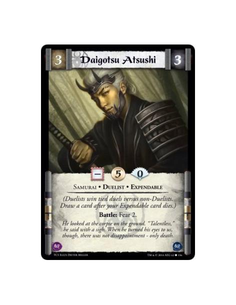 Daigotsu Atsushi  - Samurai • Duelist • Expendable(Duelists win tied duels versus non-Duelists. Draw a card after your Expendabl