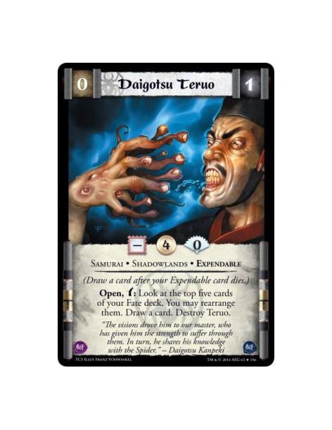 Daigotsu Teruo  - Samurai • Shadowlands • Expendable(Draw a card after your Expendable card dies.)Open, w: Look at the top five 