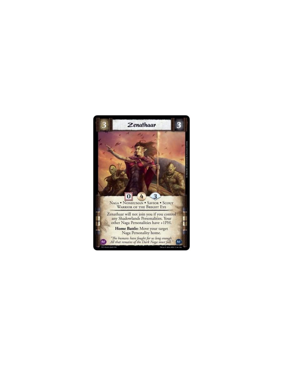 Zenathaar  - Naga • Nonhuman • Savior • Scout • Warrior of the Bright EyeZenathaar will not join you if you control any Shadowla