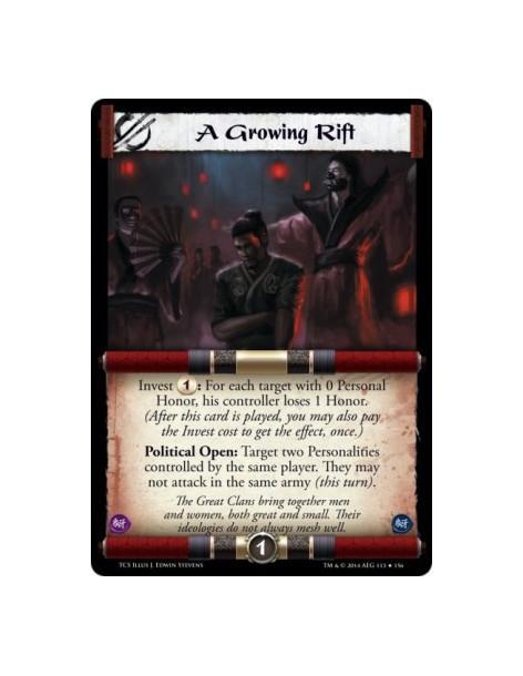 A Growing Rift  - Invest 1: For each target with 0 Personal Honor, his controller loses 1 Honor. (After this card is played, you