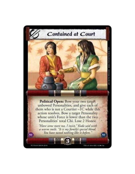 Contained at Court  - Political Open: Bow your two target unbowed Personalities, and give each of them who is not a Courtier -1C