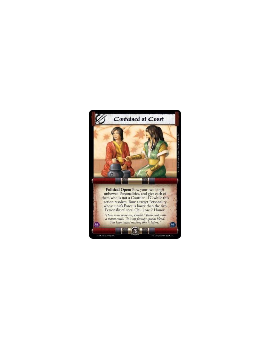 Contained at Court  - Political Open: Bow your two target unbowed Personalities, and give each of them who is not a Courtier -1C