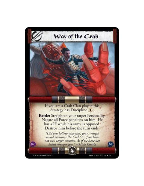 Way of the Crab  - If you are a Crab Clan player, this Strategy has Discipline 1. Battle: Straighten your target Personality. Ne